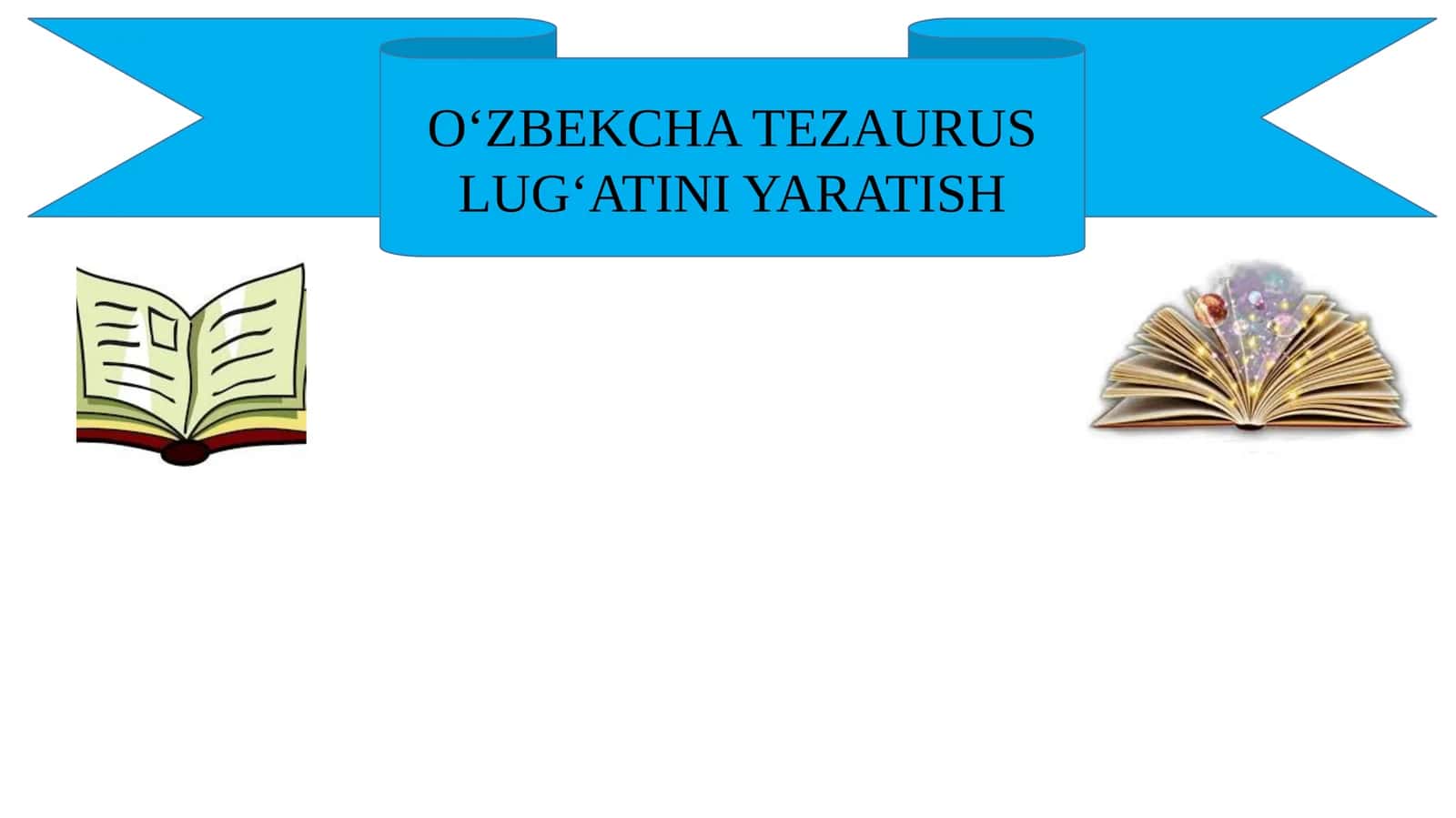 O‘ZBEKCHA TEZAURUS LUG‘ATINI YARATISH 1