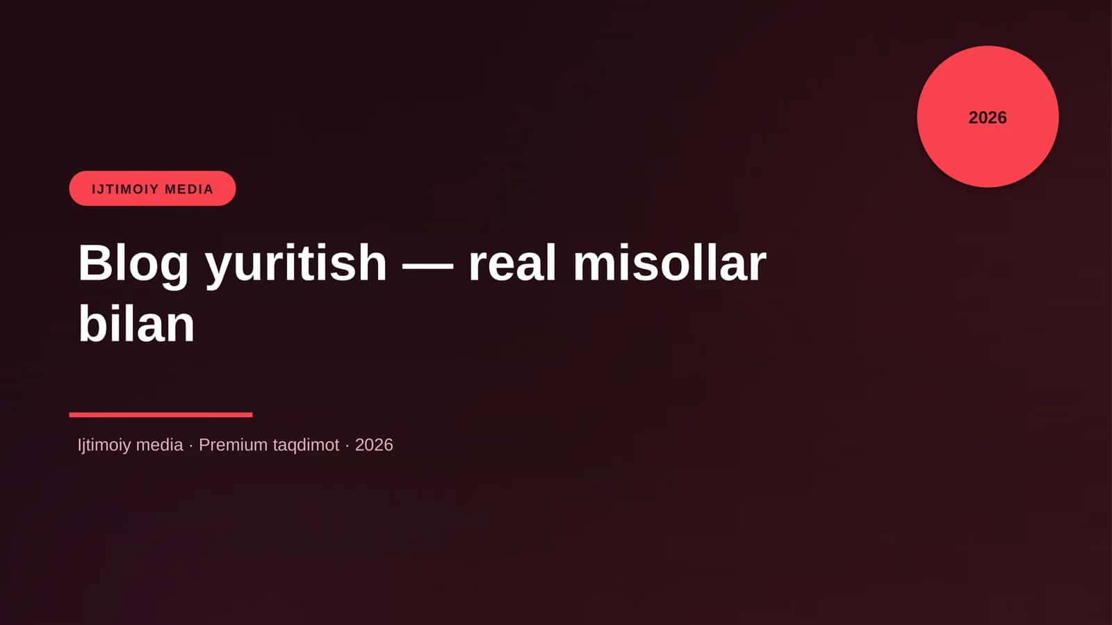 Blog yuritish — real misollar bilan 1