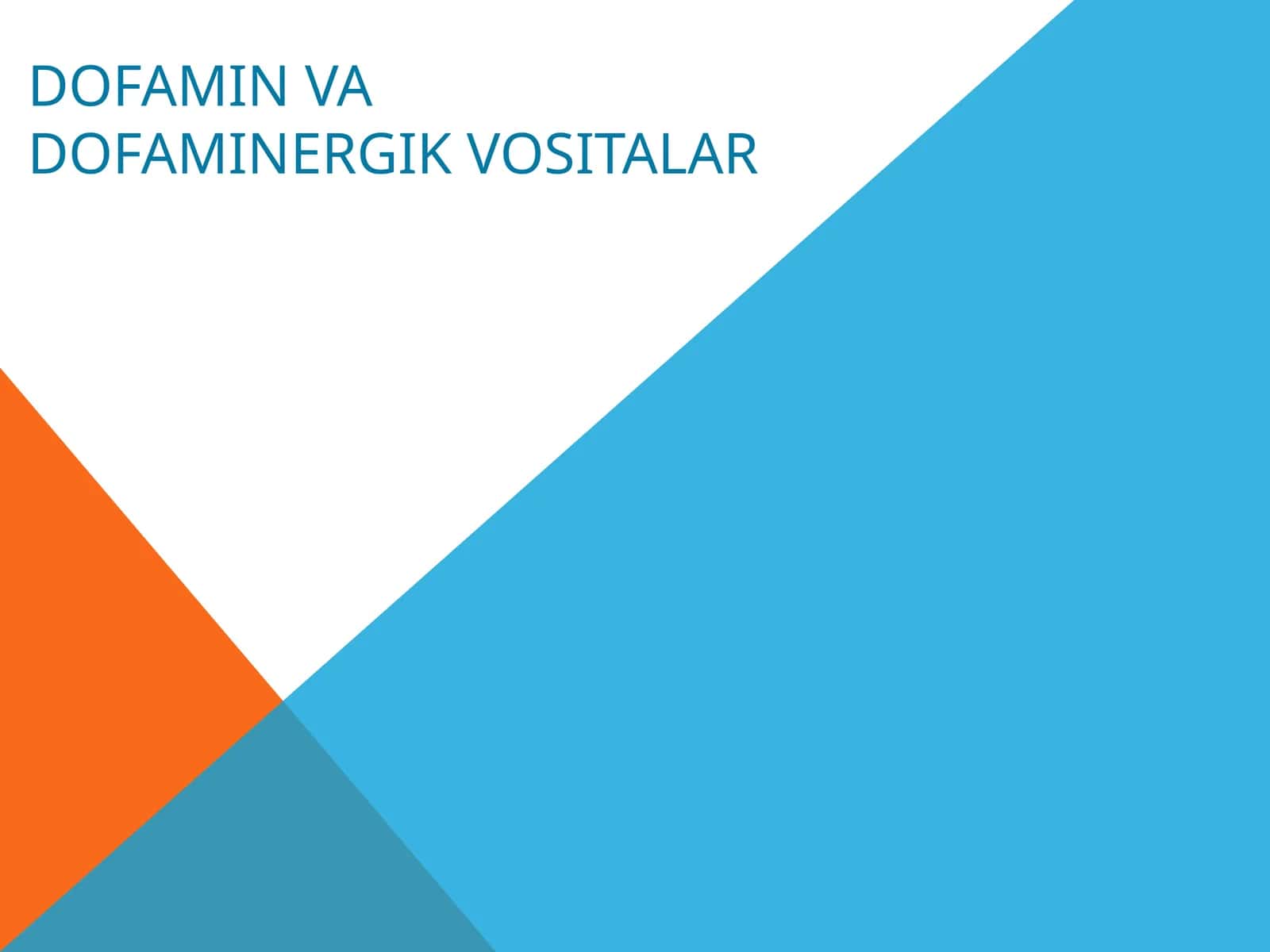 Dofamin va dofaminergik vositalar 1