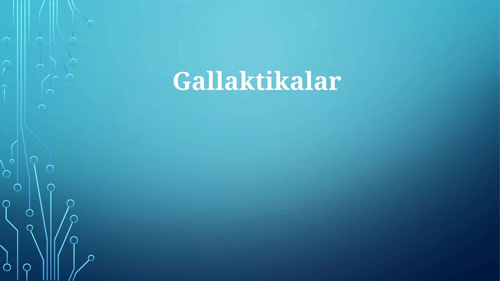 Gallaktikalar 1