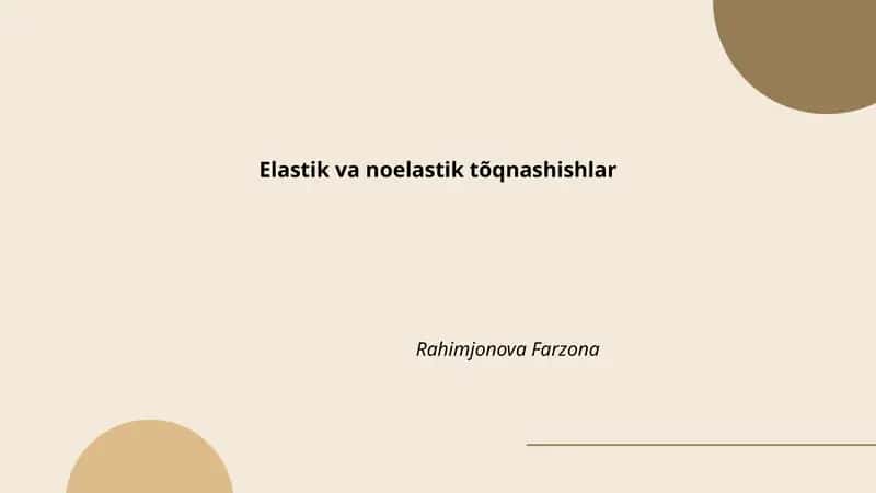 Elastik va noelastik tõqnashishlar 1