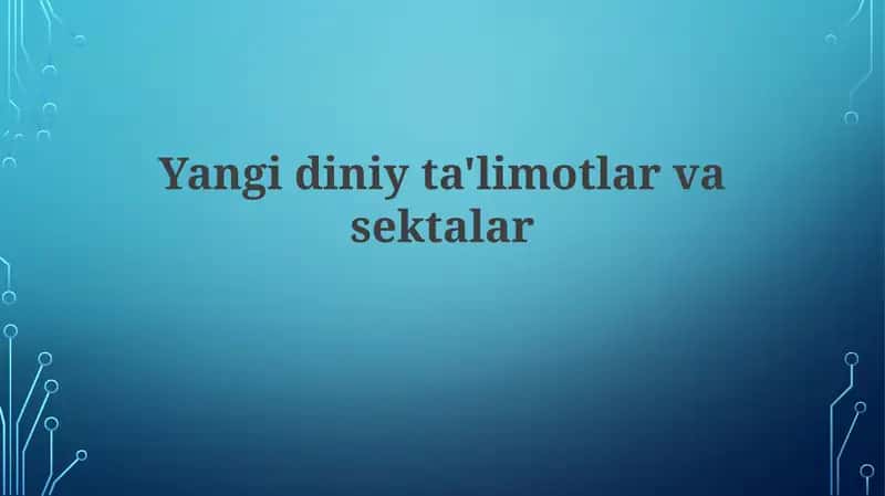 Yangidiniy ta'limotlar va sektalar 1
