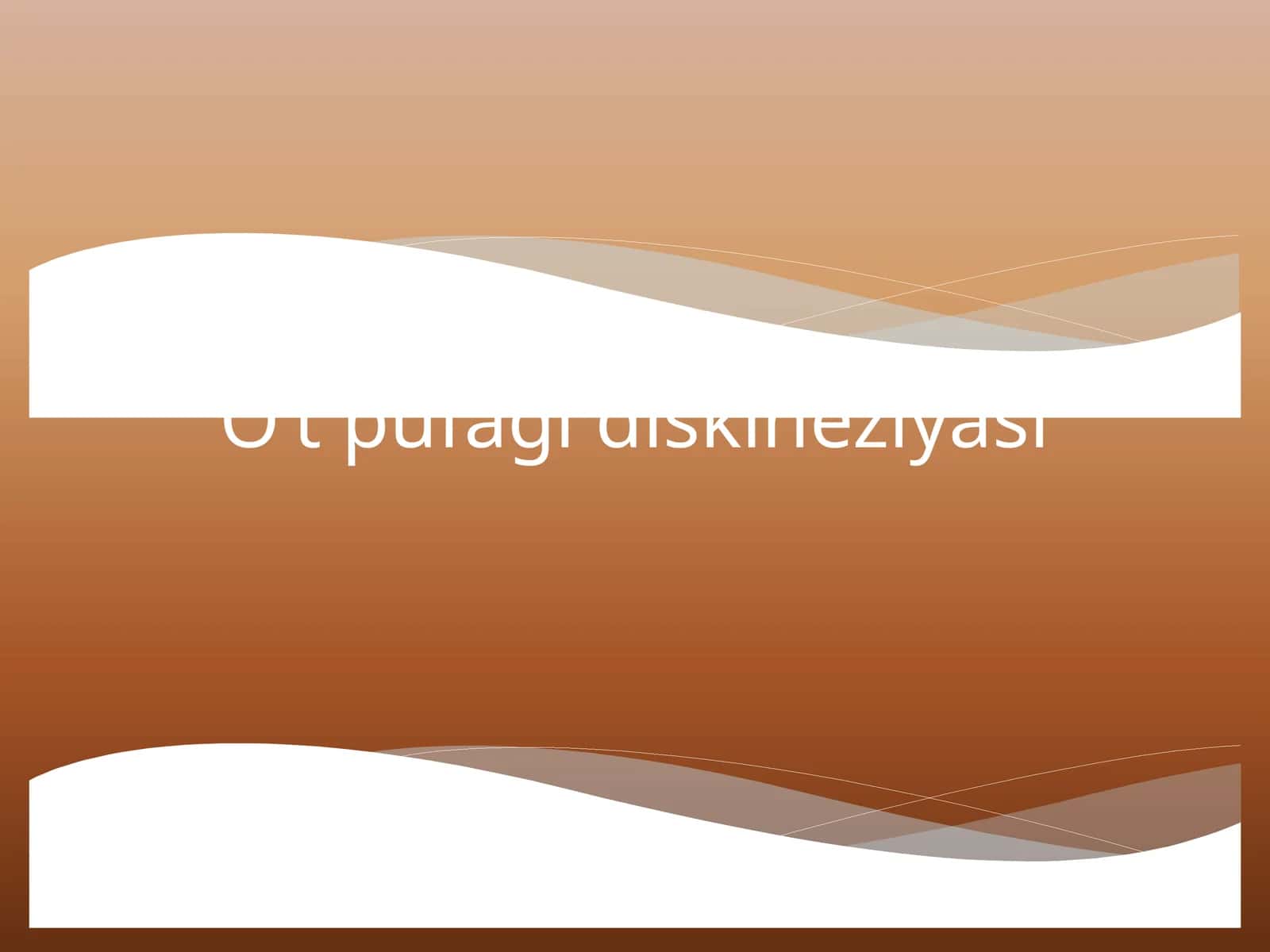 O’tpufagi diskineziyasi 1