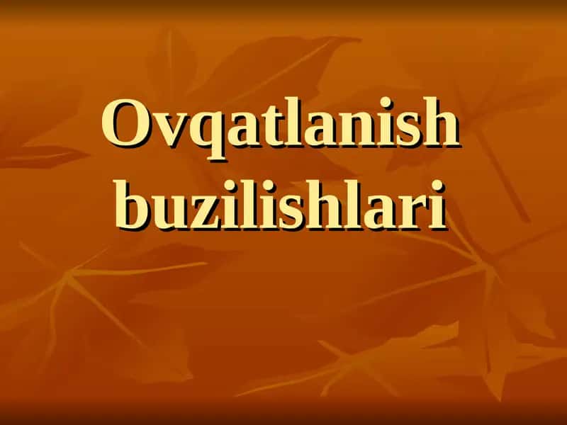 Ovqatlanishbuzilishlari 1