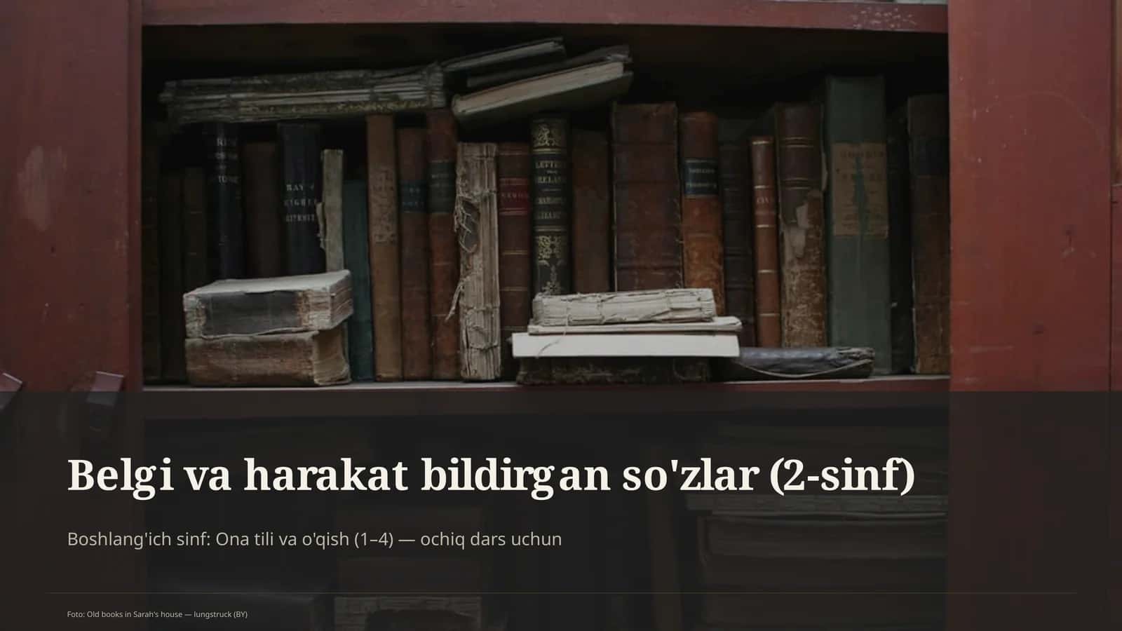 Belgi va harakat bildirgan so'zlar (2-sinf) 1