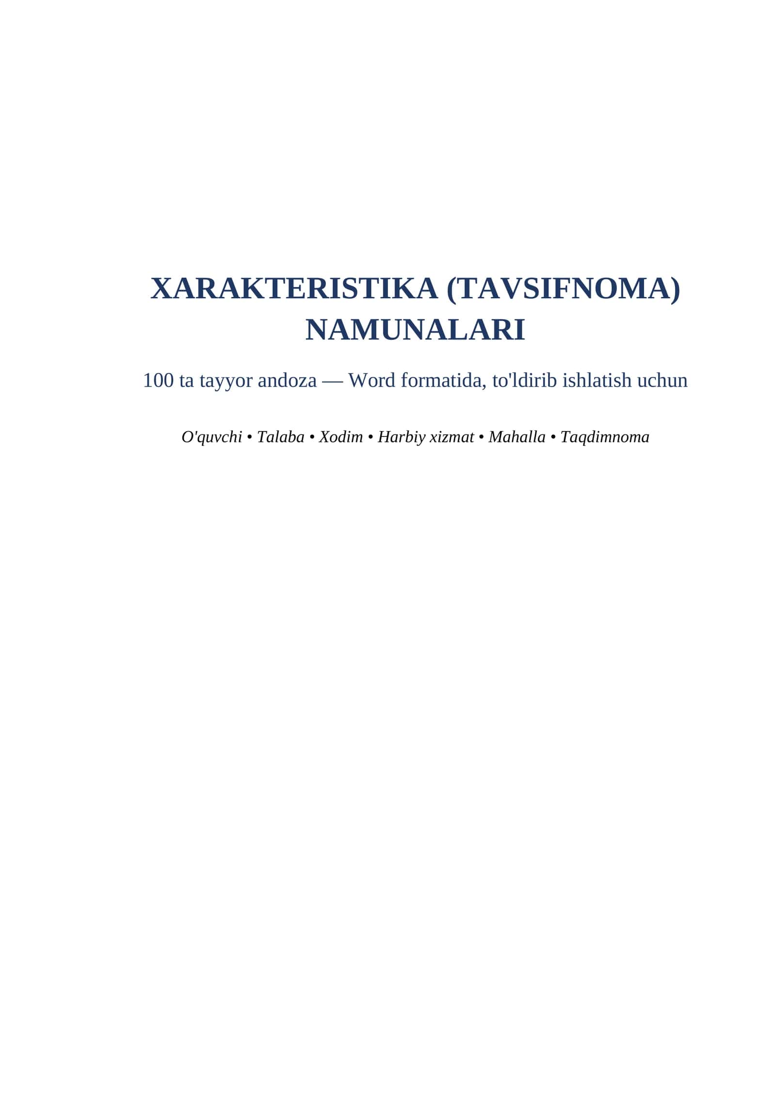 Xarakteristika namunalari 100 ta oquvchi talaba xodim uchun word tayyor andozalar. XARAKTERISTIKA (TAVSIFNOMA) NAMUNALARI 100 ta tayyor andoza — Word formatida, to'ldirib ishlatish uchun 1