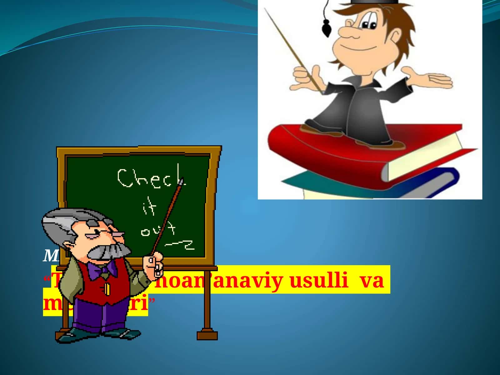 Ta’limda  noan’anaviy  usullar  va   metodlari 1