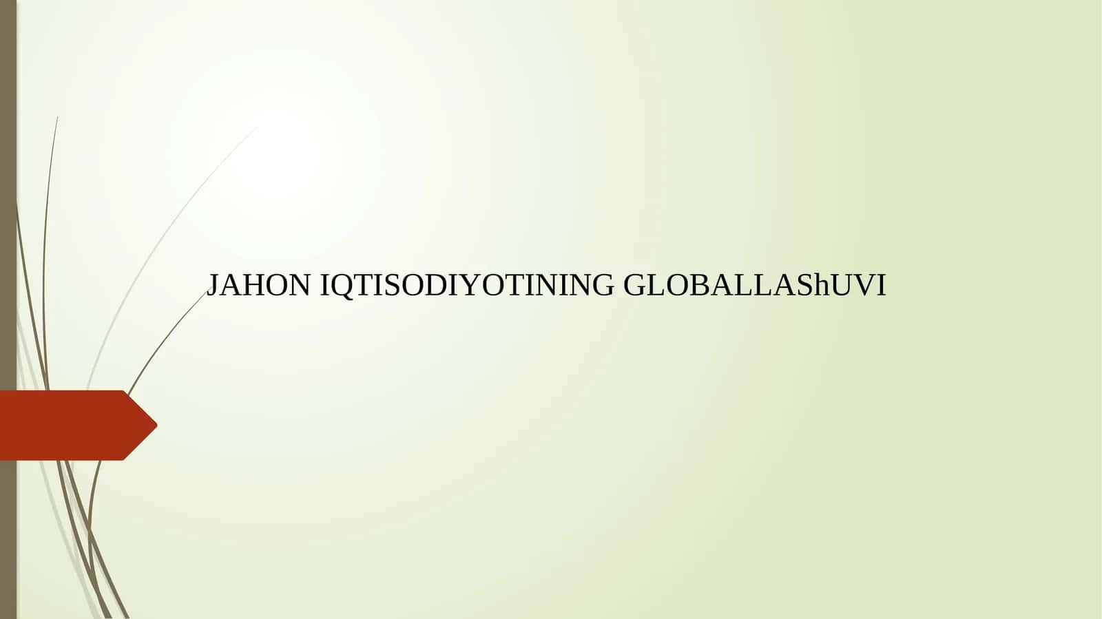 JAHON IQTISODIYOTINING GLOBALLAShUVI 1
