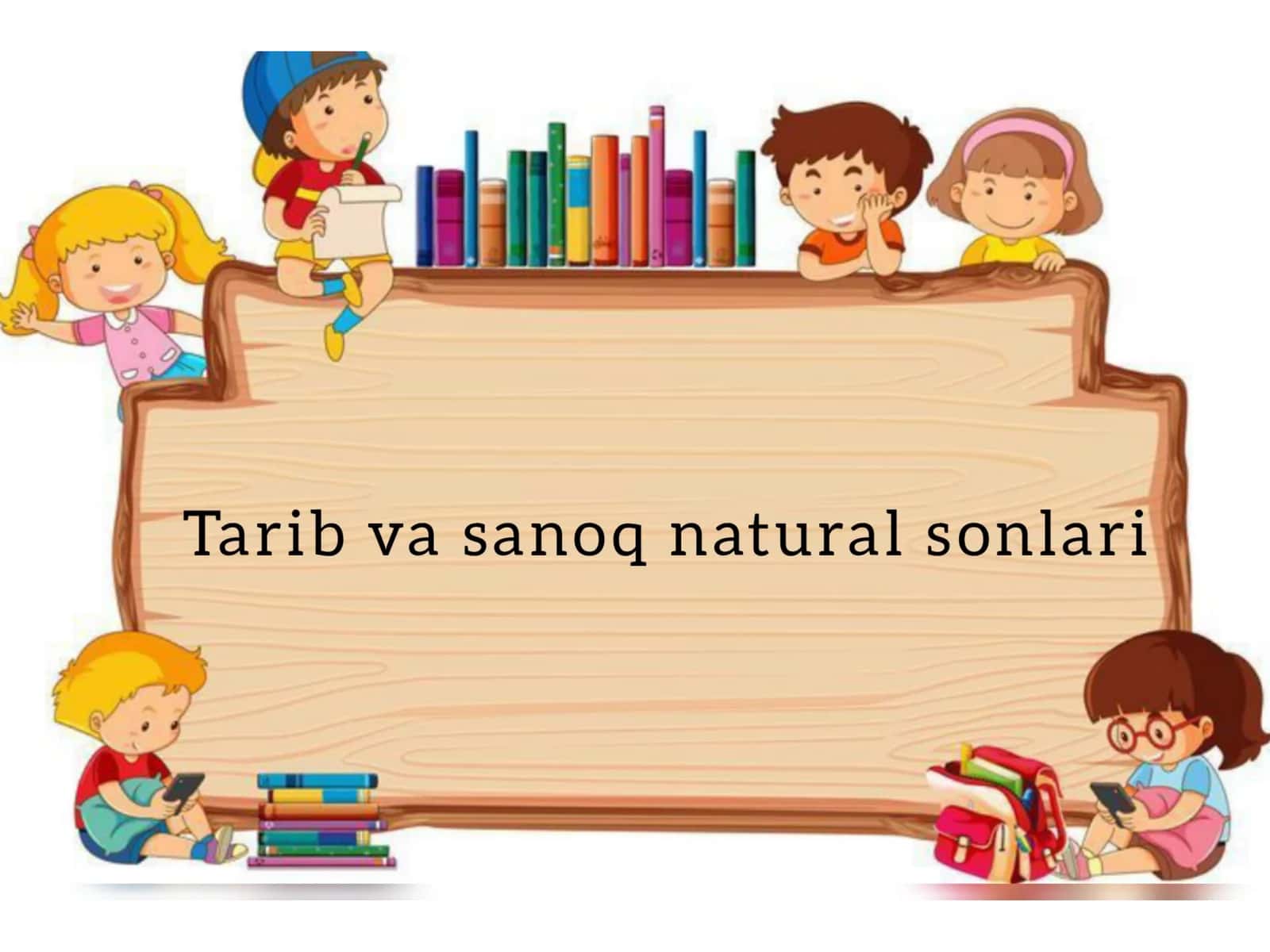 Tartib va sanoq natural sonlar 1