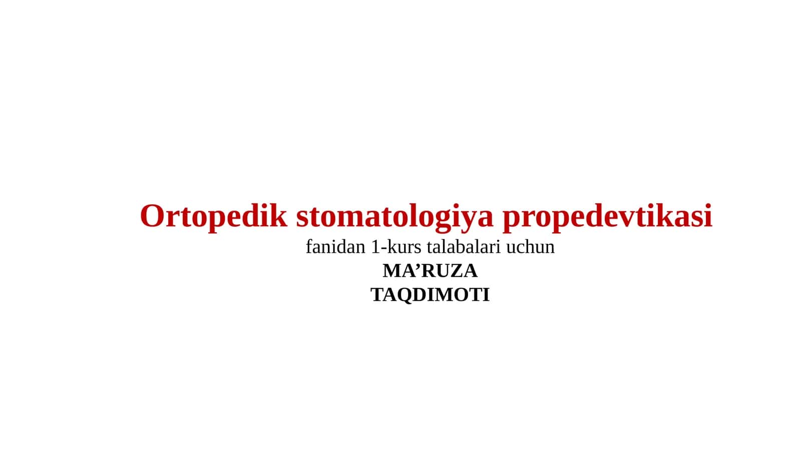 Ortopedik stomatologiya propedevtikasi 1