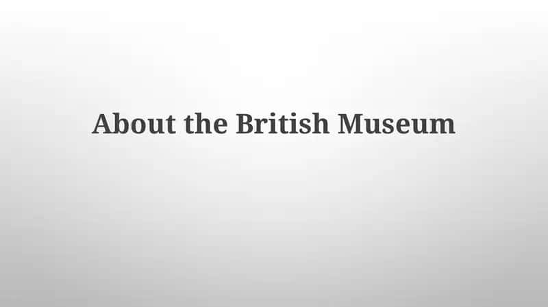 Britaniya Muzeyining Merosı 1