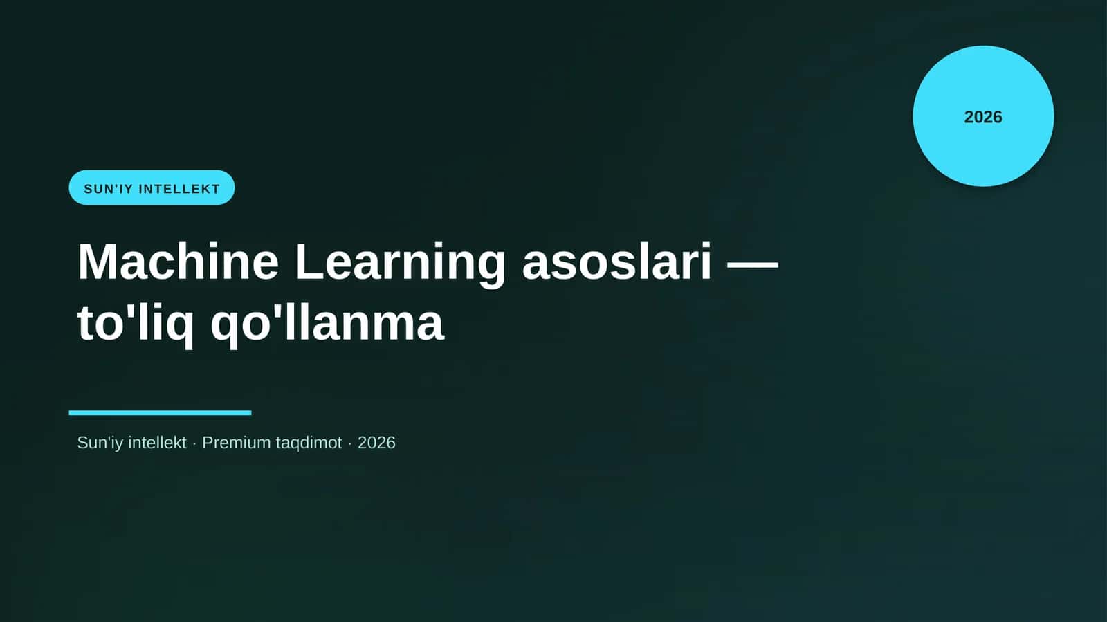 Machine Learning asoslari — to'liq qo'llanma 1
