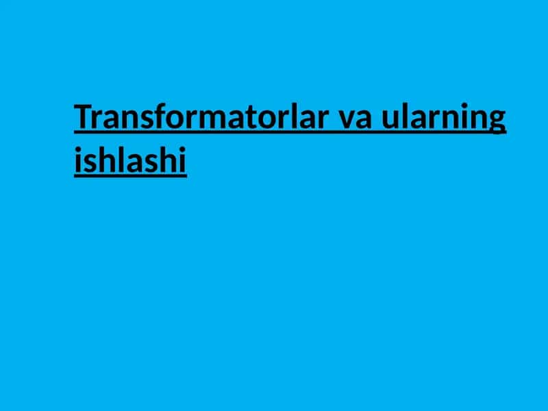 Transformatorlar va ularning ishlashi 1
