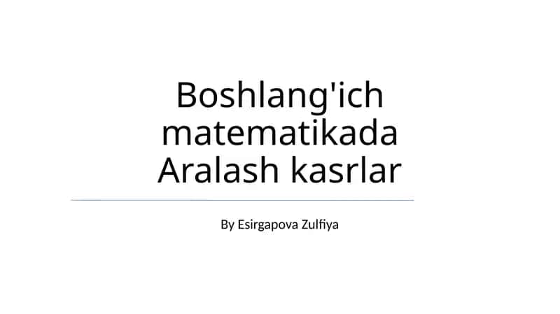 Boshlang'ich matematikada Aralash kasrlar 1