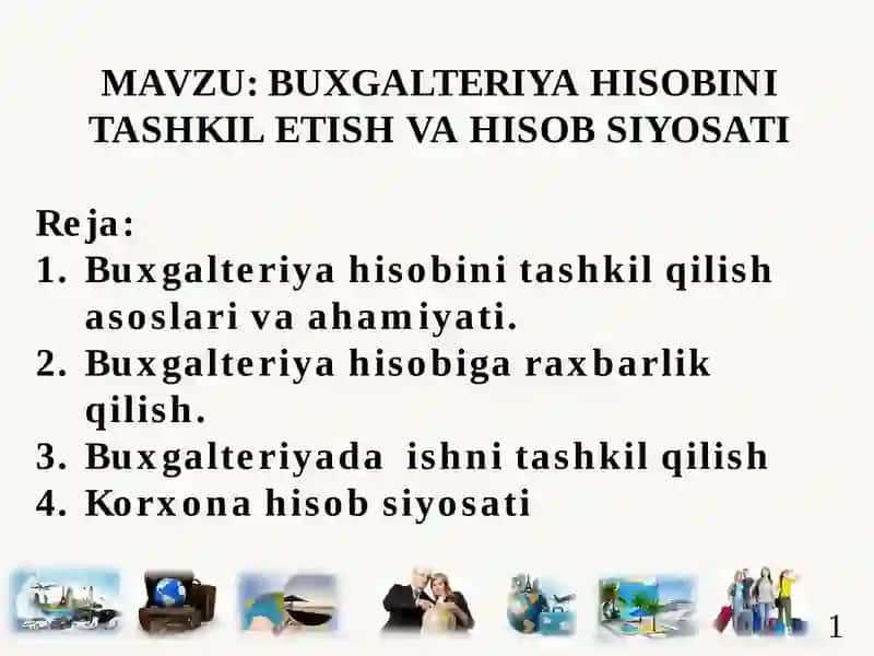 BUXGALTERIYA HISOBINI TASHKIL ETISH VA HISOB SIYOSATI