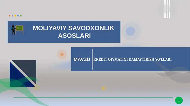 KREDIT QIYMATINI KAMAYTIRISH YO‘LLARI 1