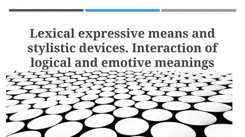 Lexical Expressive Means and Stylistic Devices: An Overview 1