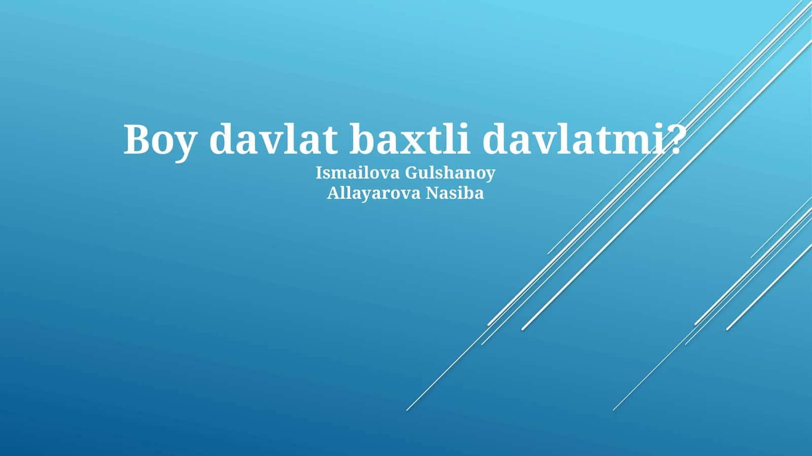 Boy davlat baxtli davlatmi? 1