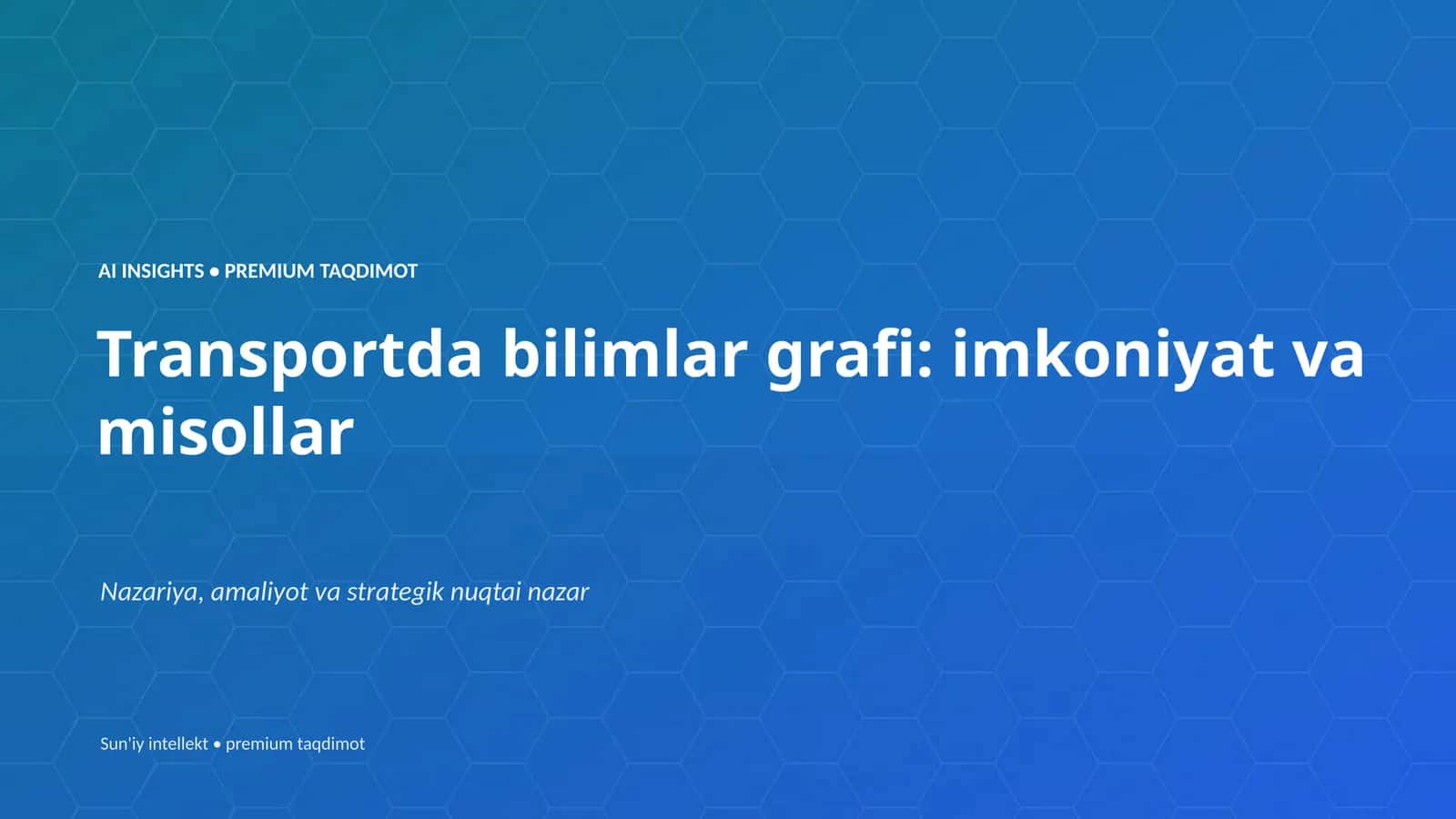 Transportda bilimlar grafi: imkoniyat va misollar 1