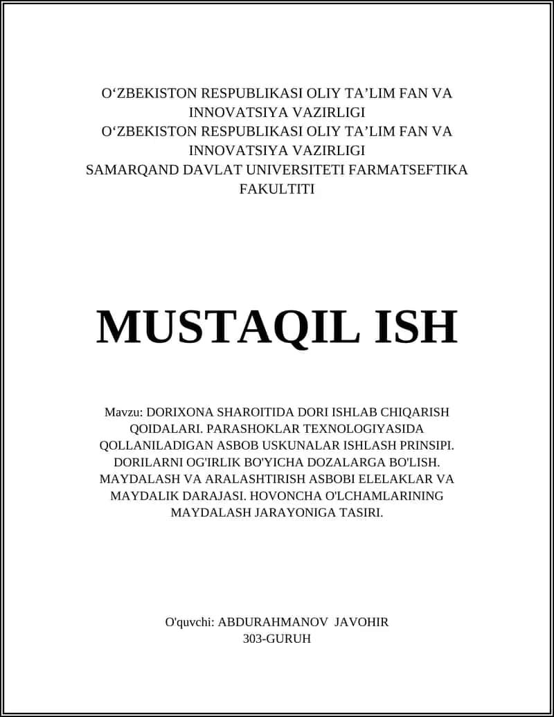 DORIXONA SHAROITIDA DORI ISHLAB CHIQARISH QOIDALARI. PARASHOKLAR TEXNOLOGIYASIDA QOLLANILADIGAN ASBOB USKUNALAR ISHLASH PRINSIPI. DORILARNI OG'IRLIK BO'YICHA DOZALARGA BO'LISH. MAYDALASH VA ARALASHTIRISH ASBOBI ELELAKLAR VA MAYDALIK DARAJASI. HOVONCHA O'LCHAMLARINING MAYDALASH JARAYONIGA TASIRI 1