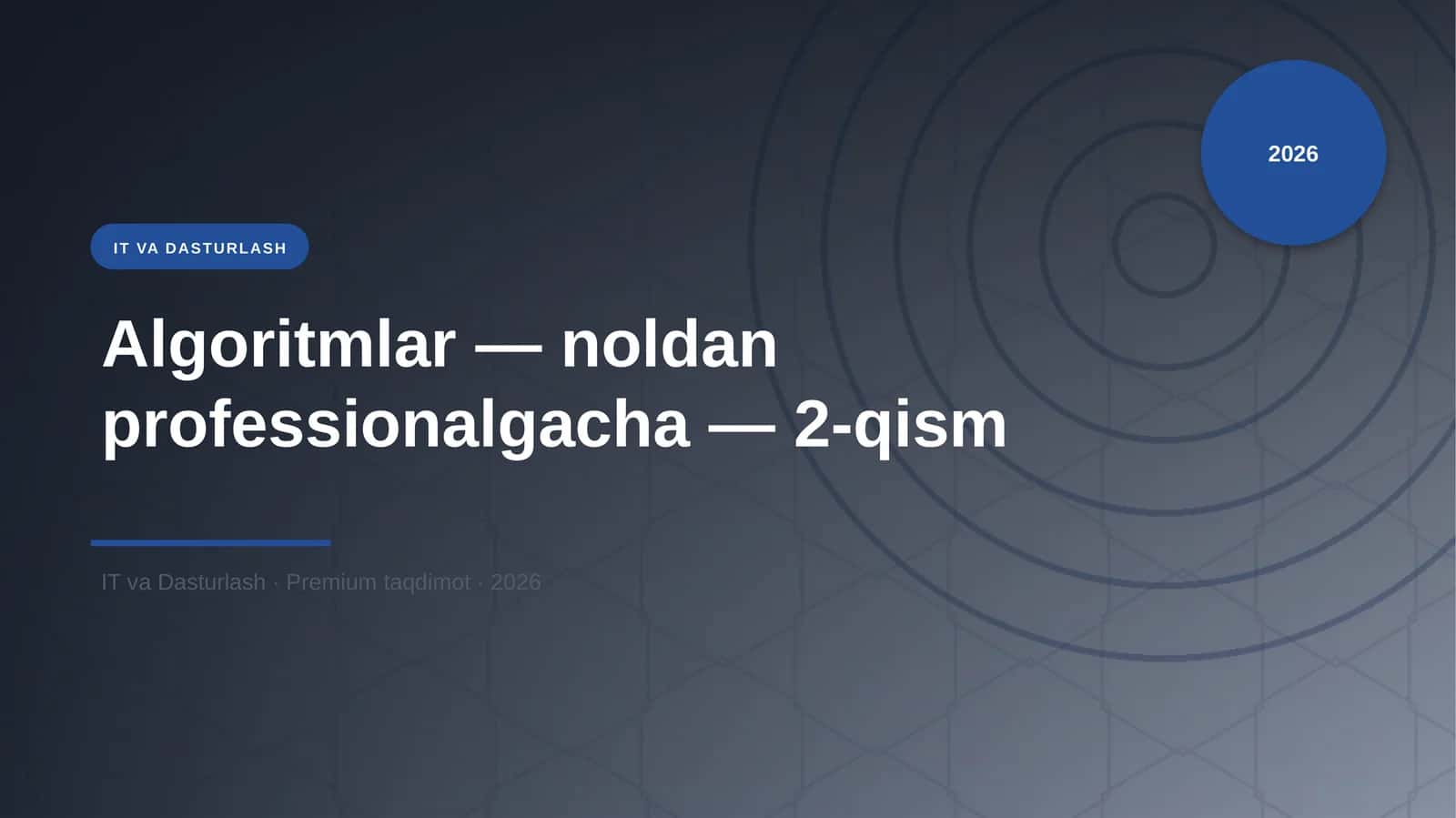 Algoritmlar — noldan professionalgacha — 2-qism 1