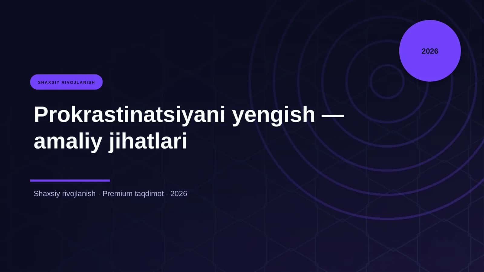 Prokrastinatsiyani yengish — amaliy jihatlari 1