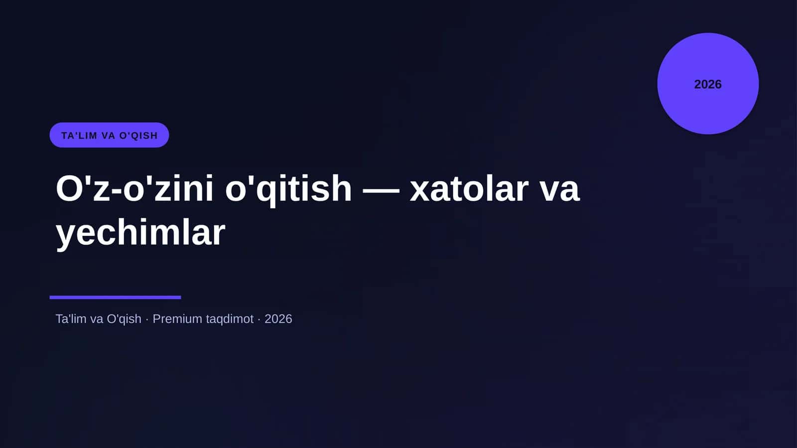 O'z-o'zini o'qitish — xatolar va yechimlar 1