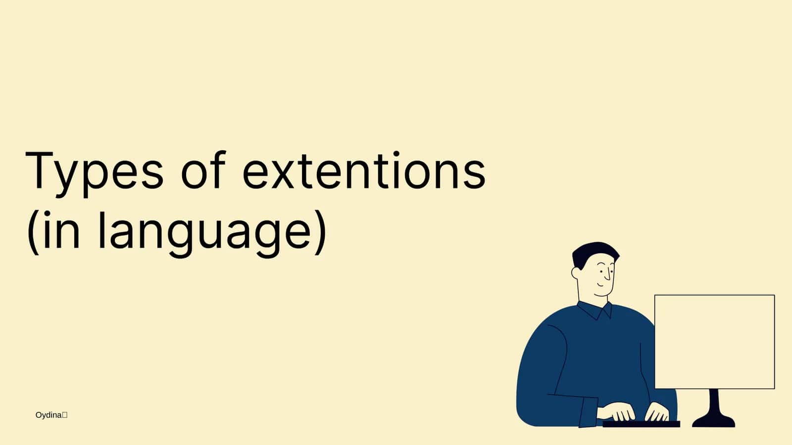 Types of extentions (in language) 1
