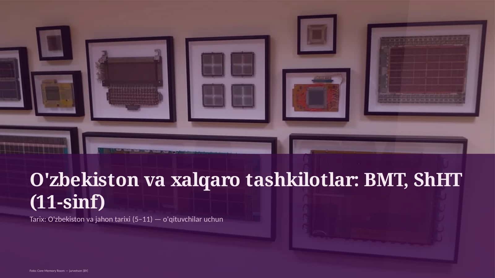 O'zbekiston va xalqaro tashkilotlar: BMT, ShHT (11-sinf) 1