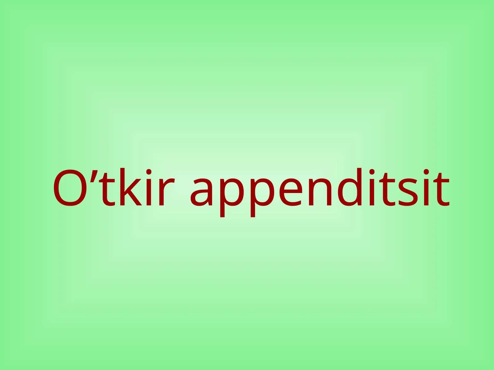 O’tkir appenditsit 1