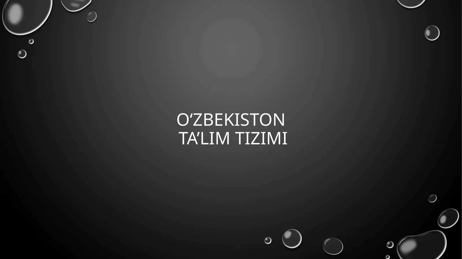 Oʻzbekiston ta’lim tizimi 1