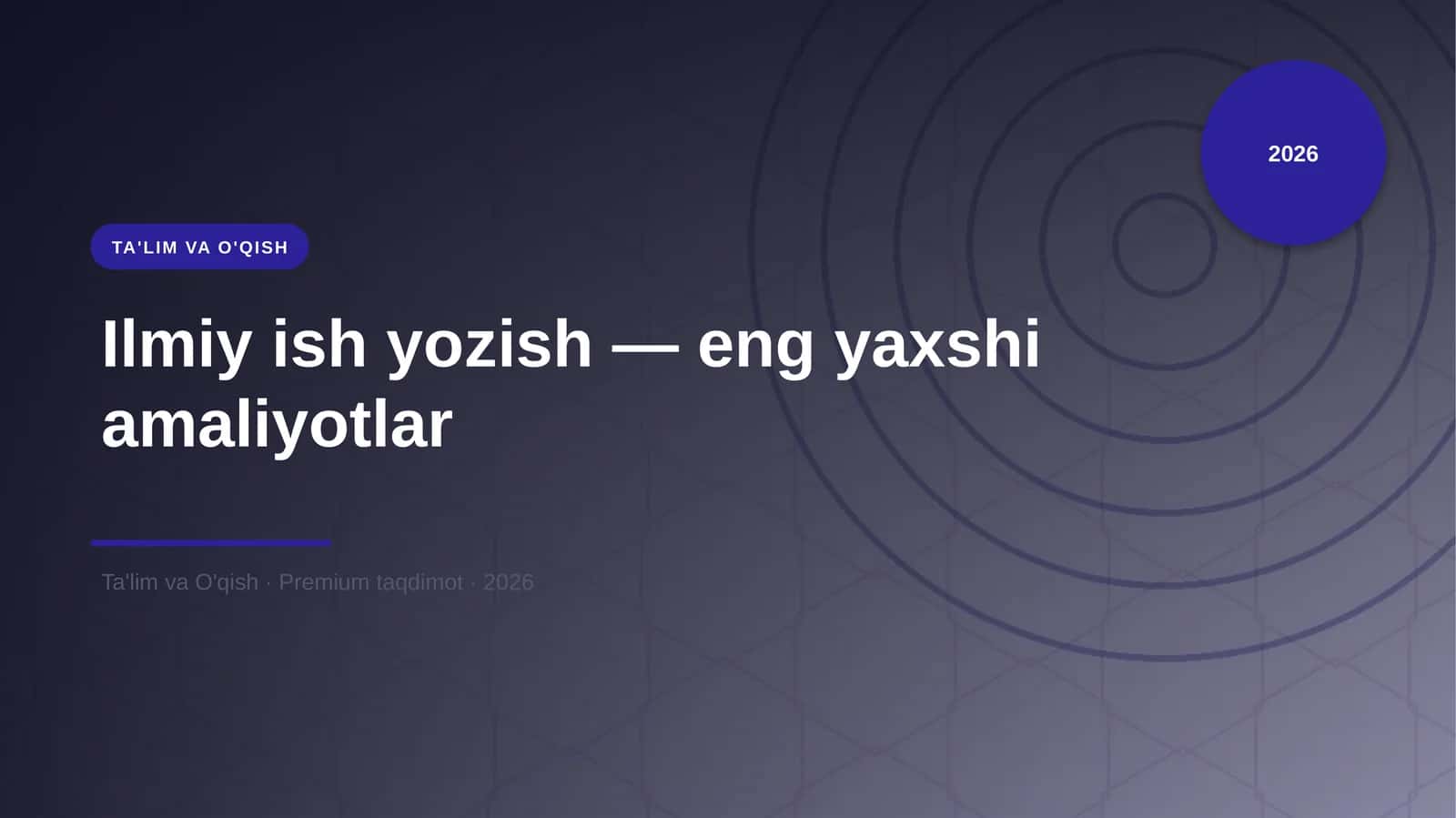 Ilmiy ish yozish — eng yaxshi amaliyotlar 1