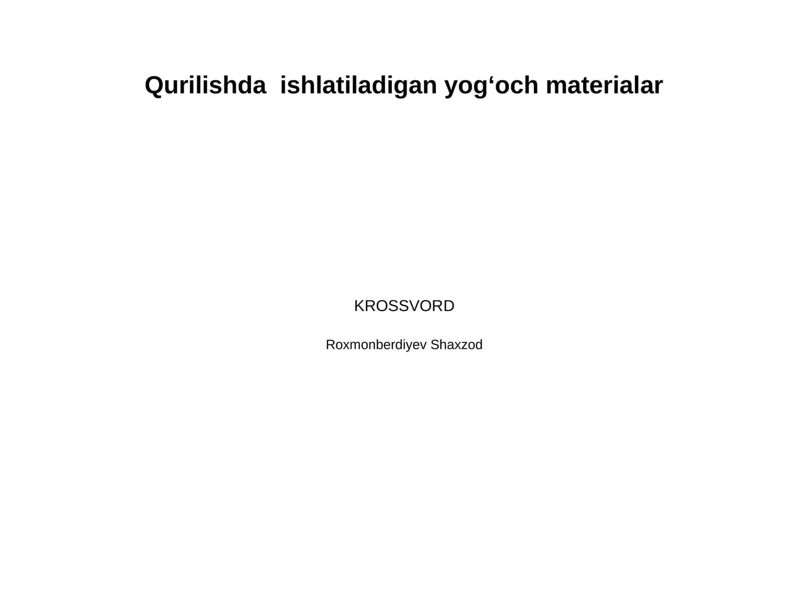Qurilishda  ishlatiladigan yogʻoch materialar 1