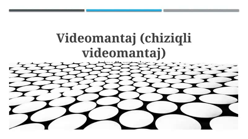 Chiziqli video tahrirlash 1