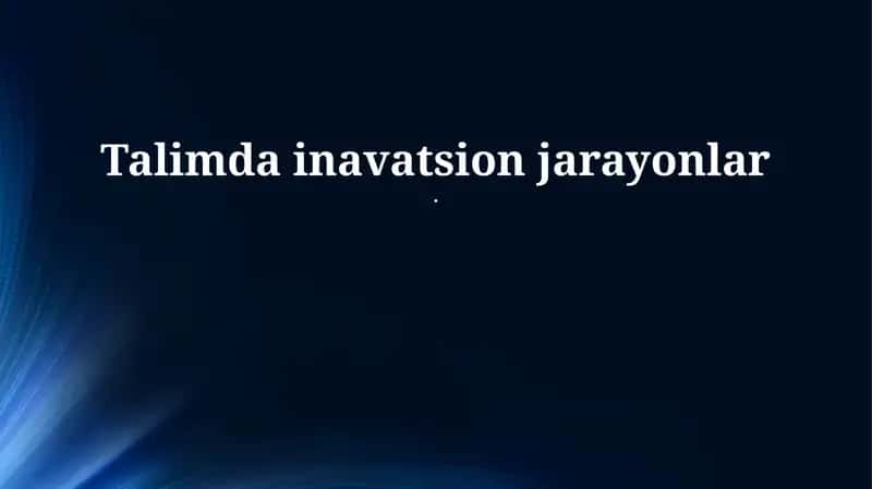Ta'limdagi Innovatsiyalar 1