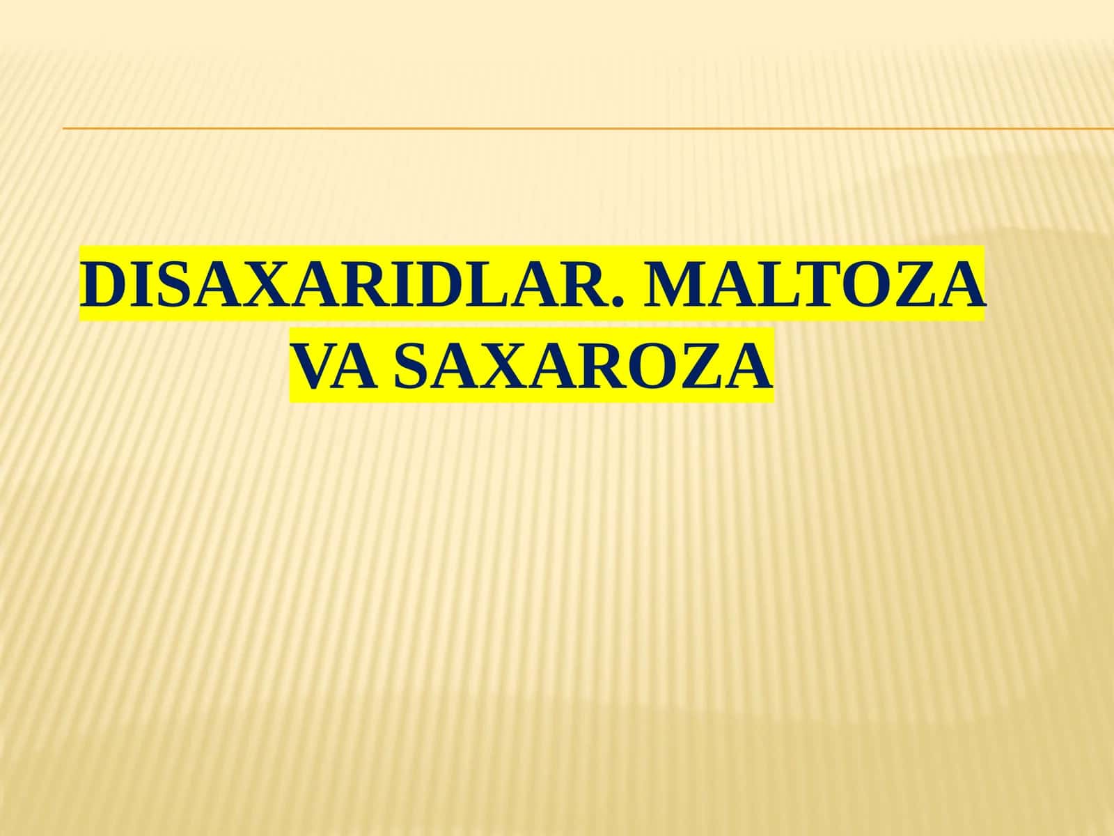 Disaxaridlar.  Maltoza  va  Saxaroza 1