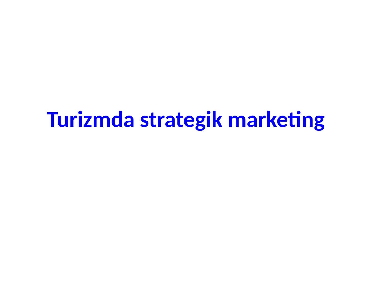 Turizmda strategik marketing 1
