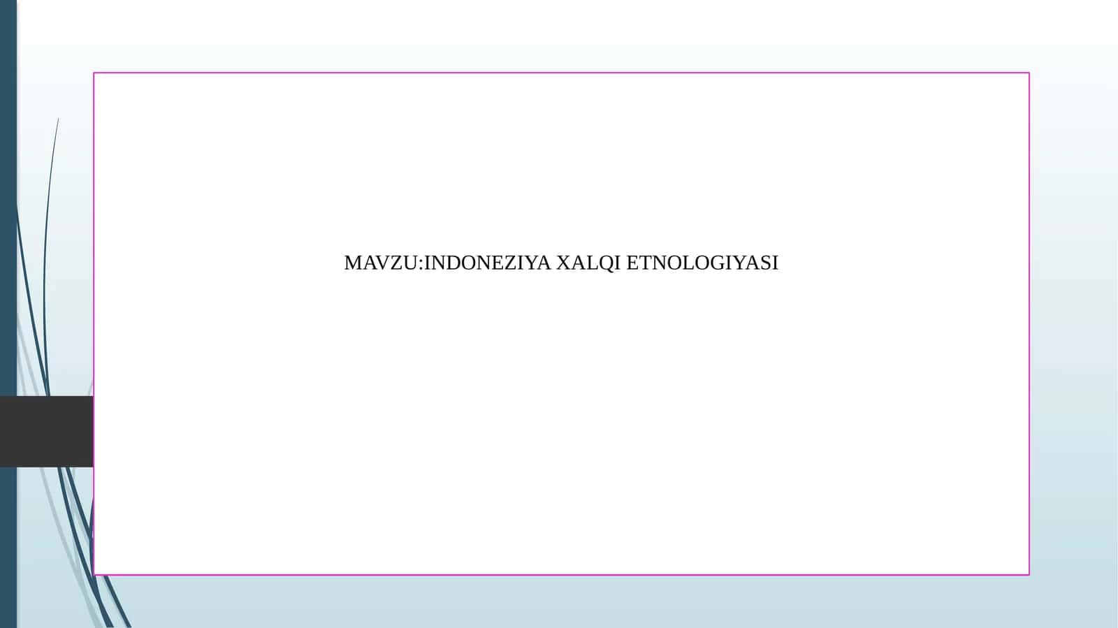 INDONEZIYA XALQI ETNOLOGIYASI 1