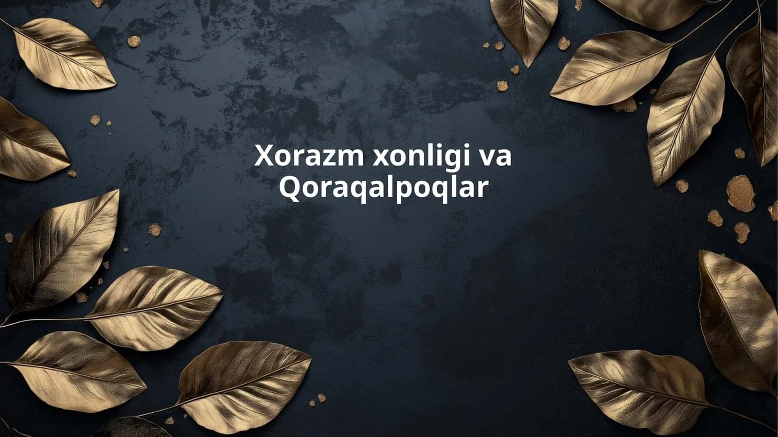 Xorazm xonligi va Qoraqalpoqlar 1