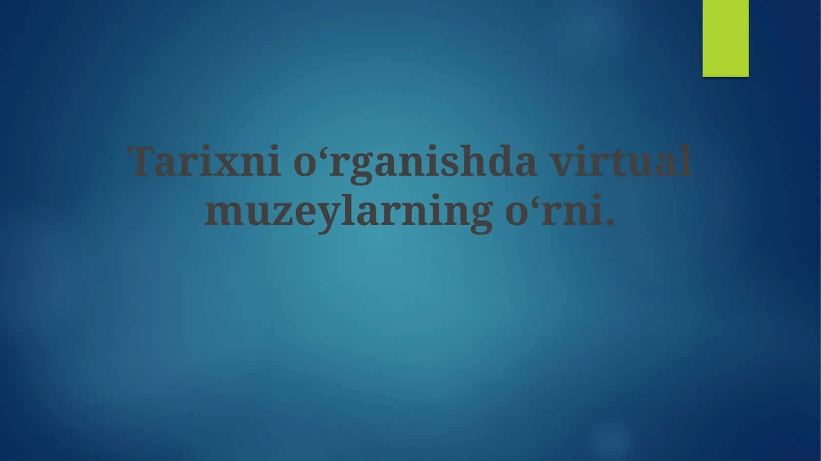 Virtual muzeylar: Ta'rif va turlari 1