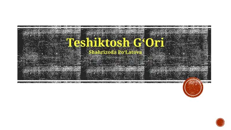 Teshiktosh GʻOri 1