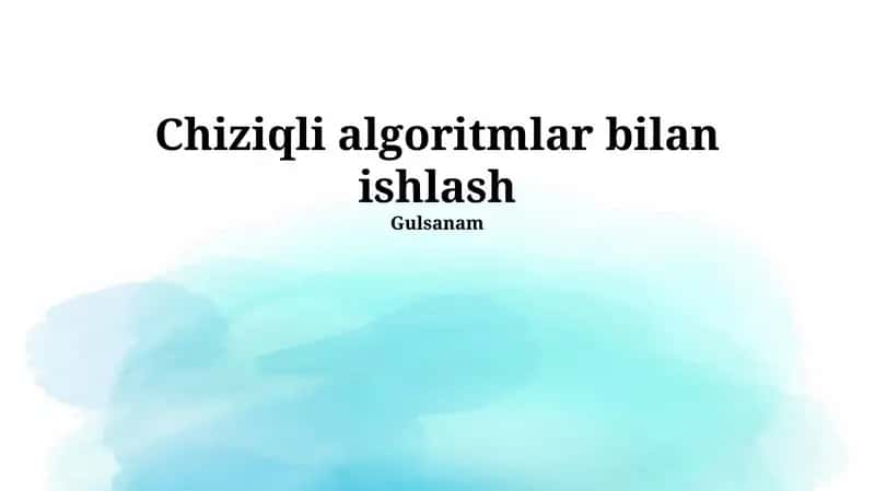 Chiziqli algoritmlar bilan ishlash 1