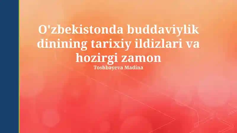 Buddaviylik dinining tarixiy ildizlari va hozirgi zamon