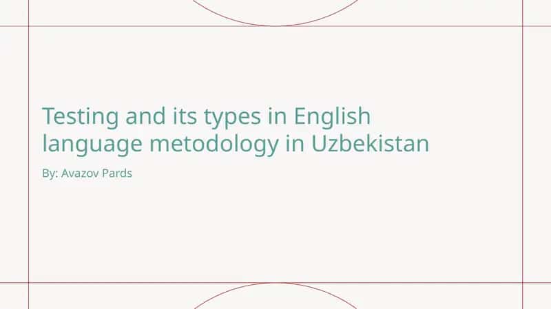 Language Testing and Its Types in English Language Methodology in Uzbekistan 1