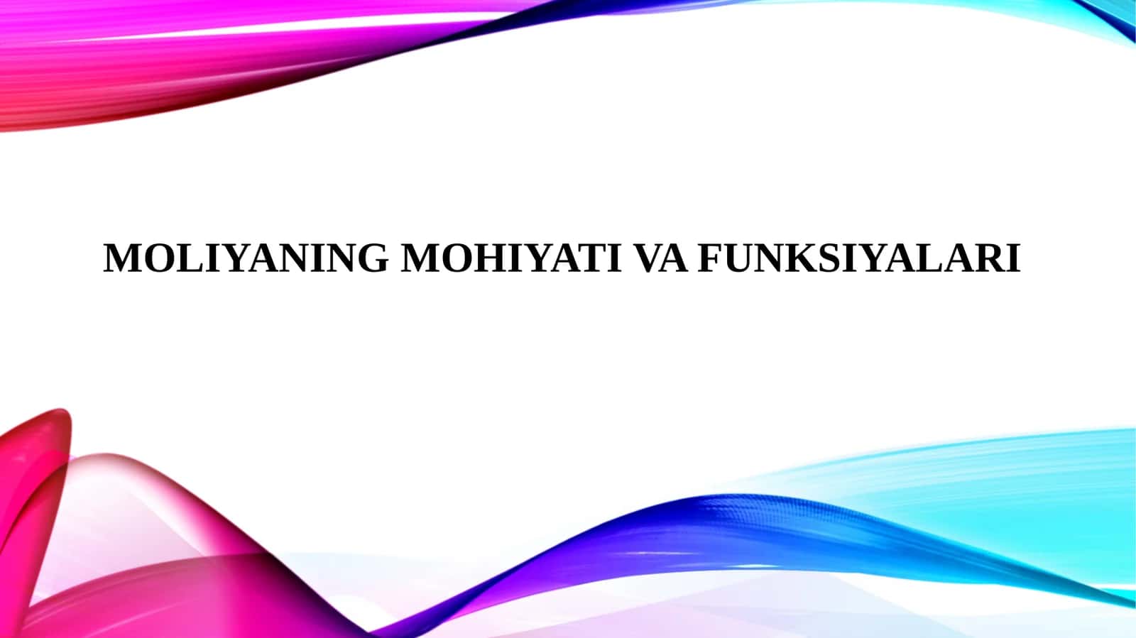 MOLIYANING MOHIYATI VA FUNKSIYALARI 1