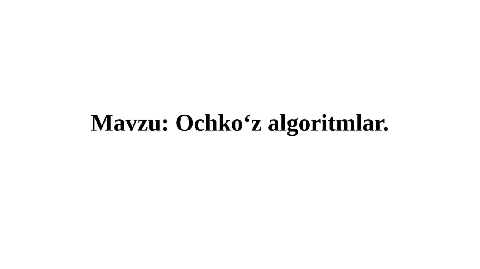 Ochko‘z algoritmlar 1