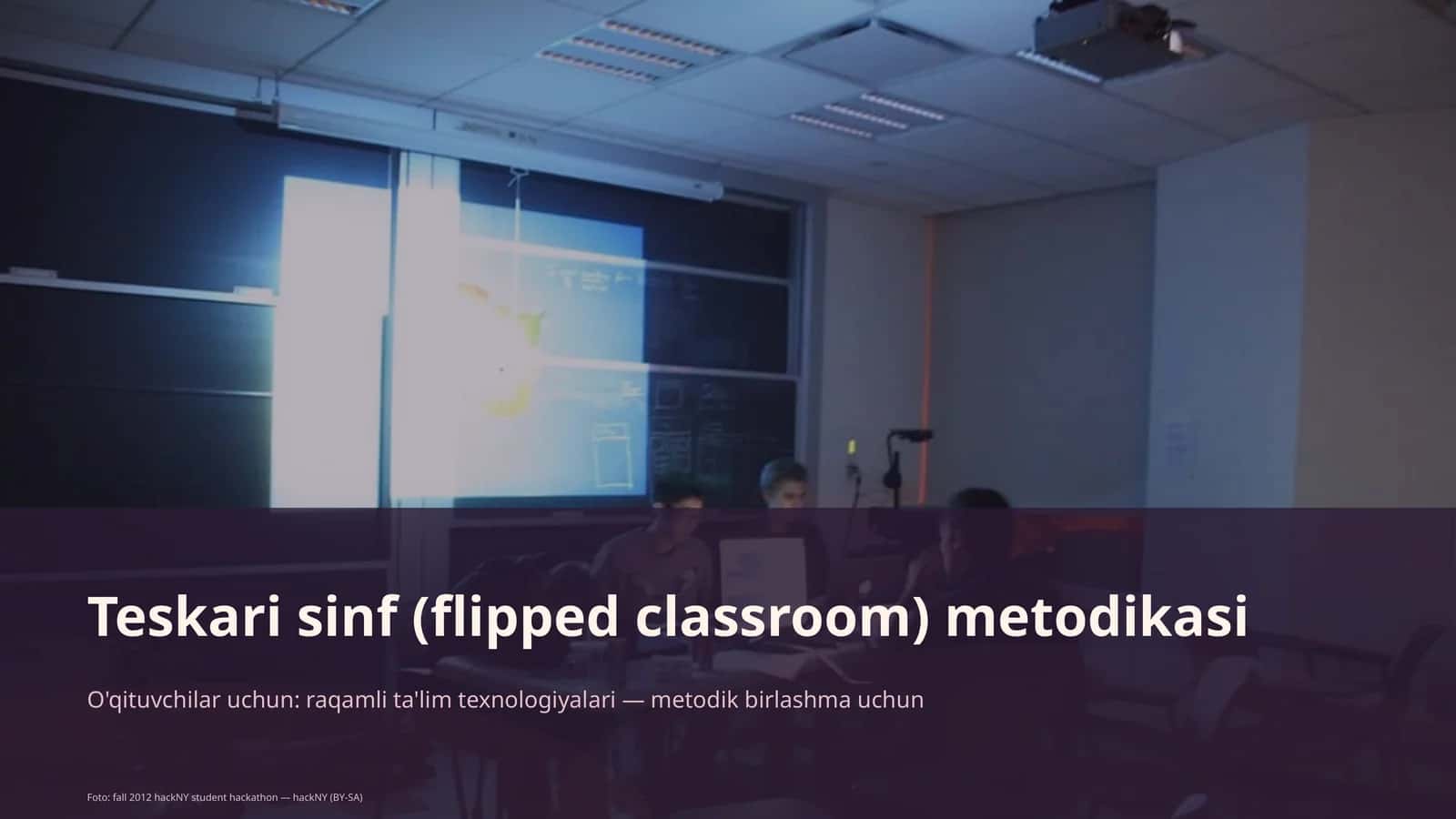 Teskari sinf (flipped classroom) metodikasi 1