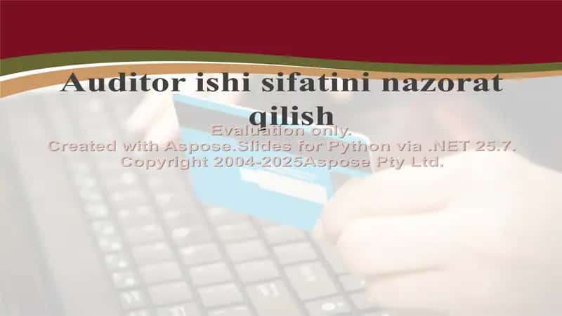 Auditor ishi sifatini nazorat qilish 1
