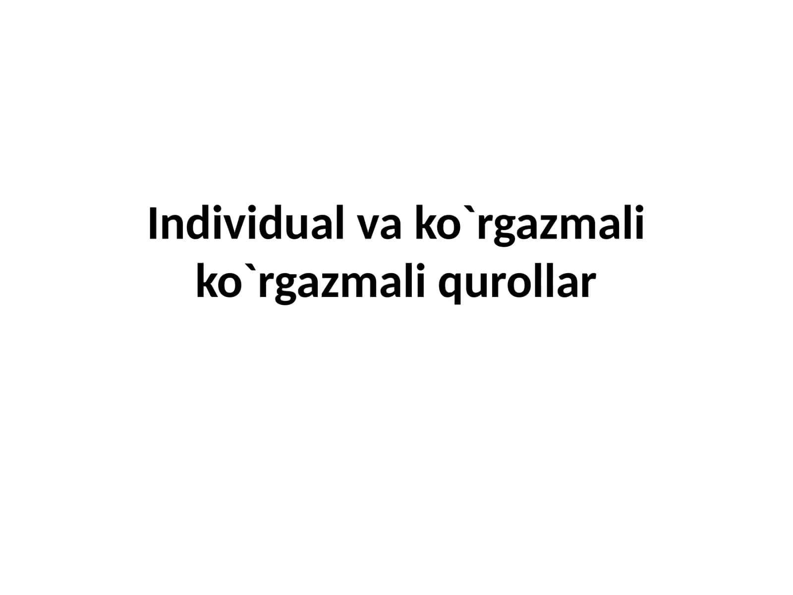 Individual va ko`rgazmali ko`rgazmali qurollar 1