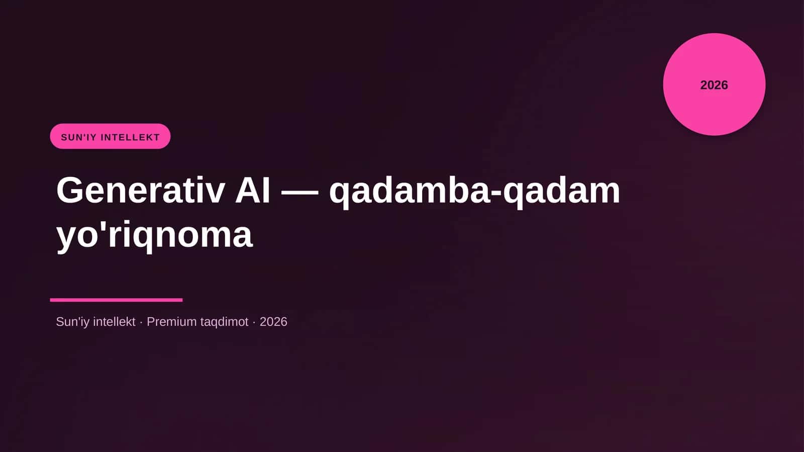 Generativ AI — qadamba-qadam yo'riqnoma 1